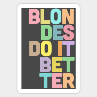 Blondes Do It Better / Typographic Design Sticker